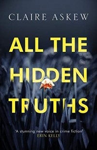 Клэр Эскью - All the Hidden Truths