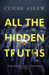 Клэр Эскью - All the Hidden Truths