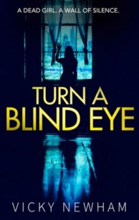 Вики Ньюхам - Turn a Blind Eye