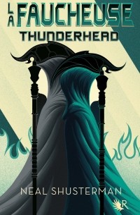 Neal Shusterman - La Faucheuse: Thunderhead