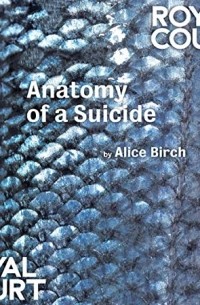 Элис Берч - Anatomy of a Suicide