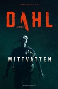 Arne Dahl - Mittvatten