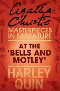 Agatha Christie - At the "Bells and Motley": An Agatha Christie Short Story