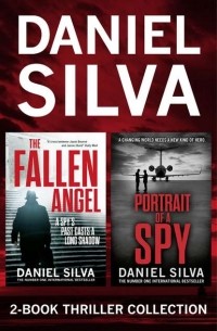 Daniel Silva - Daniel Silva 2-Book Thriller Collection: Portrait of a Spy, The Fallen Angel (сборник)