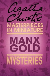 Agatha Christie - Manx Gold: An Agatha Christie Short Story