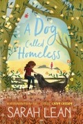 Sarah Lean - A Dog Called Homeless