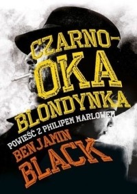 Benjamin Black - Czarnooka blondynka