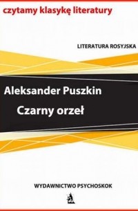 Aleksander Puszkin - Czarny orzeł