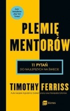 Тимоти Феррис - Plemię mentorów: 11 pytań do najlepszych na świecie