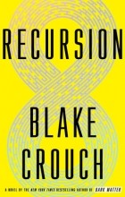 Blake Crouch - Recursion