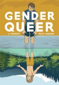Maia Kobabe - Gender Queer: A Memoir