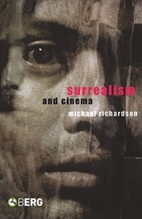 Michael Richardson - Surrealism and Cinema
