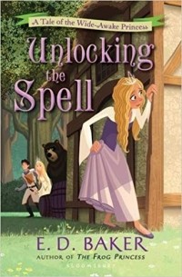 E.D Baker - Unlocking the Spell