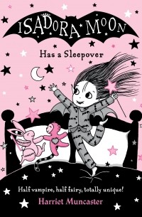 Isadora Moon Has a Sleepover