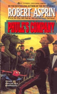 Robert Asprin - Phule’s Company
