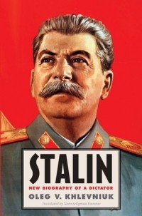 Oleg V. Khlevniuk - Stalin: New Biography of a Dictator