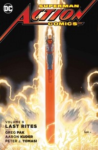 Peter J. Tomasi - Superman: Action Comics Vol. 9: Last Rites