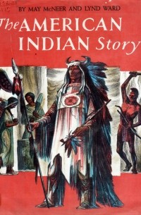 May McNeer - The American Indian story
