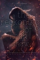 Мишель Ходкин - The Reckoning of Noah Shaw