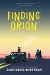 Джон Дэвид Андерсон - Finding Orion