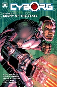 Дэвид Уокер - Cyborg Vol. 2: Enemy of the State