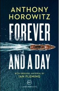 Anthony Horowitz - Forever and a Day