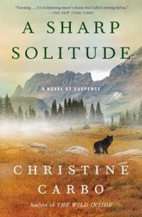Кристин Карбо - A Sharp Solitude