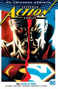 Дэн Юргенс - Superman: Action Comics Vol. 1: Path Of Doom