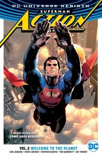 Дэн Юргенс - Superman: Action Comics Vol. 2: Welcome to the Planet