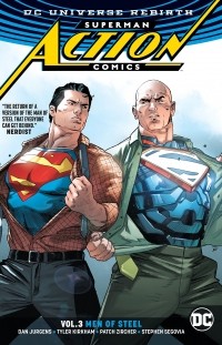 Дэн Юргенс - Superman: Action Comics Vol. 3: Men of Steel