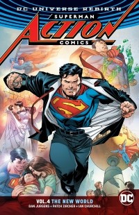 Дэн Юргенс - Superman: Action Comics Vol. 4: The New World