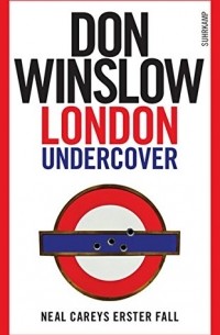 Дон Уинслоу - London Undercover