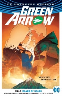 Бенджамин Перси - Green Arrow Vol. 2: Island of Scars