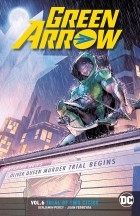 Бенджамин Перси - Green Arrow Vol. 6: Trial of Two Cities