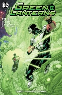 Тим Сили - Green Lanterns Vol. 8: Ghosts of the Past