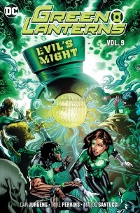 Дэн Юргенс - Green Lanterns Vol. 9: Evil's Might