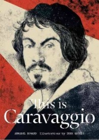 Аннабель Ховард - This is Caravaggio
