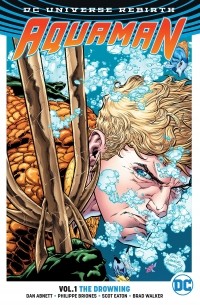 Дэн Абнетт - Aquaman Vol. 1: The Drowning