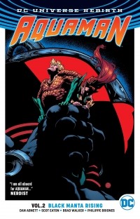 Дэн Абнетт - Aquaman Vol. 2: Black Manta Rising