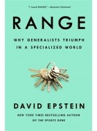 David Epstein - Range: Why Generalists Triumph in a Specialized World
