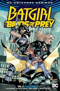 Джули Бенсон - Batgirl and the Birds of Prey Vol. 3: Full Circle (сборник)