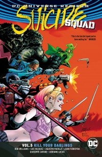 Роб Уильямс - Suicide Squad Vol. 5: Kill Your Darlings