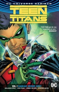 Бенджамин Перси - Teen Titans Vol. 1: Damian Knows Best