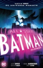 Скотт Снайдер - All-Star Batman Vol. 3: The First Ally