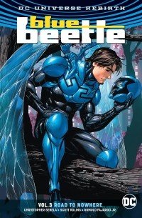 Christopher Sebela - Blue Beetle Vol. 3: Road to Nowhere