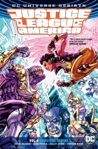 Стив Орландо - Justice League of America Vol. 4: Surgical Strike