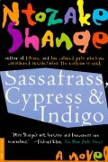 Нтозаке Шенге - Sassafrass, Cypress and Indigo
