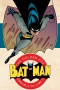 Боб Кейн - Batman: The Golden Age Omnibus Vol. 3