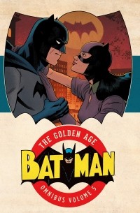 Боб Кейн - Batman: The Golden Age Omnibus Vol. 5