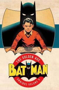 Боб Кейн - Batman: The Golden Age Omnibus Vol. 6